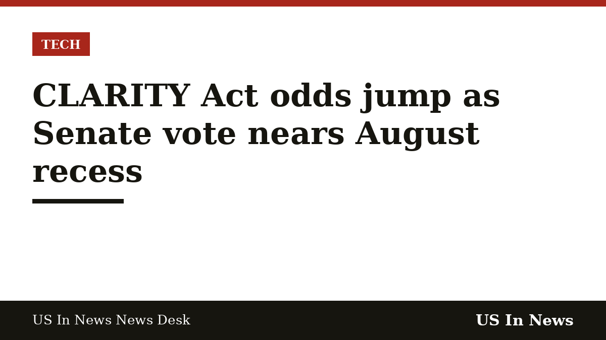 Headline card reading: CLARITY Act odds jump as Senate vote nears August recess
