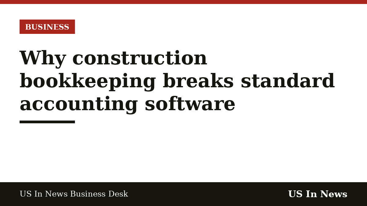 Headline card reading: Why construction bookkeeping breaks standard accounting software